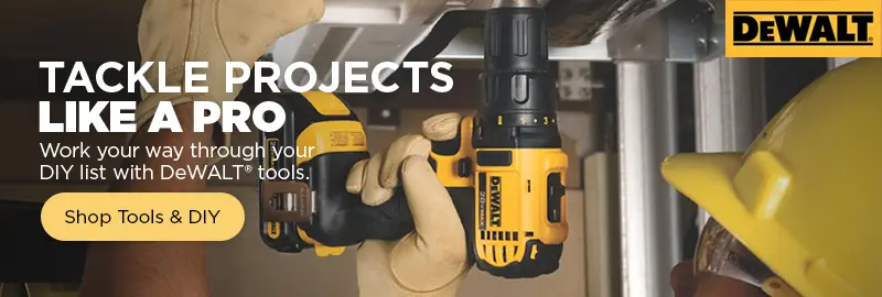 Tackle projects like a pro. Work your way through your DIY list with DeWALT tools.